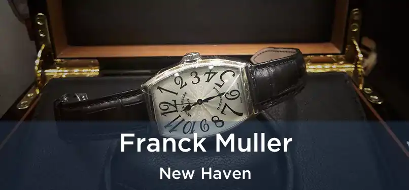 Franck Muller New Haven