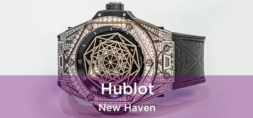 Hublot New Haven