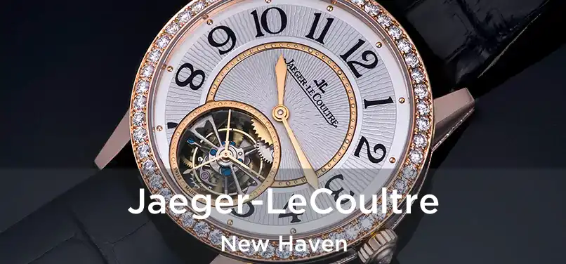 Jaeger-LeCoultre New Haven