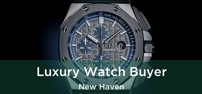 Luxury Watch Buyer New Haven