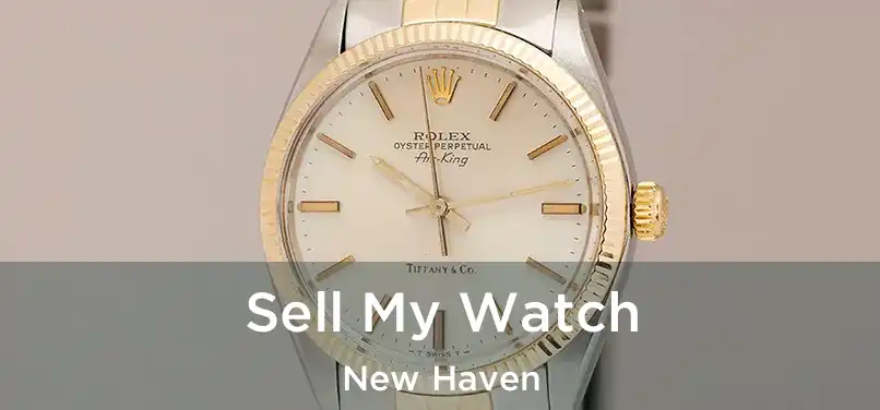 Sell My Watch New Haven