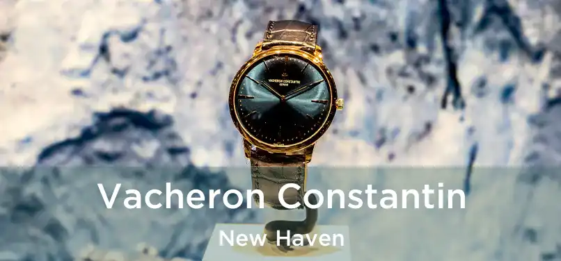 Vacheron Constantin New Haven