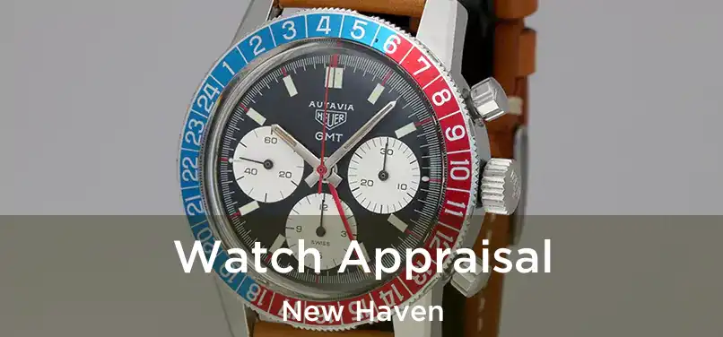 Watch Appraisal New Haven